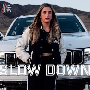 Slow Down