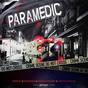 PARAMEDIC (feat. Sweezy, Hunchos & Above Apollo) [Explicit]