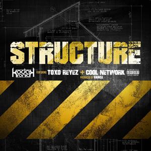 Structure (feat. Cool Network & Toxo Reyez) [Explicit]