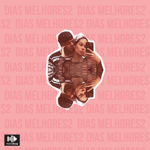Dias Melhores 2