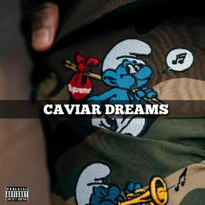 Caviar Dreams (Explicit)