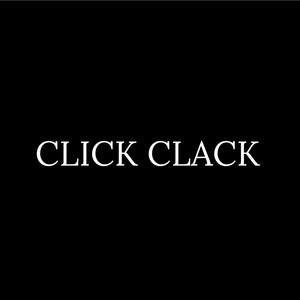 CLICK CLACK