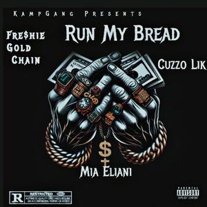 Run my Bread (feat. Mia Eliani & Cuzzo Lik) [Explicit]