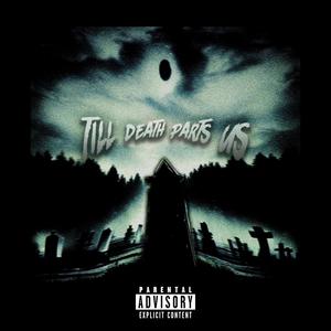 Till Death Parts Us (DISC 2) [Explicit]