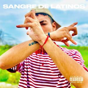 Sangre de Latinos (Explicit)