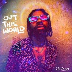 OUT THIS WORLD (Explicit)