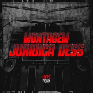 Montagem Jurídica Dess (Remix|Explicit)