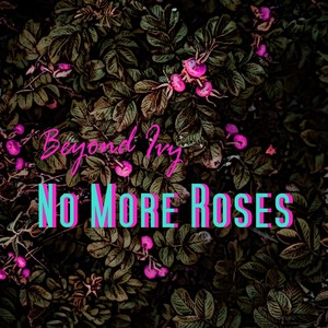 No More Roses