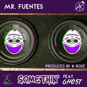 Somethin' (feat. 6H05T) [Explicit]