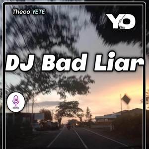 DJ Bad Liar