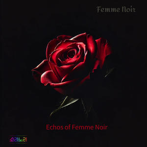 Echos of Femme Noir