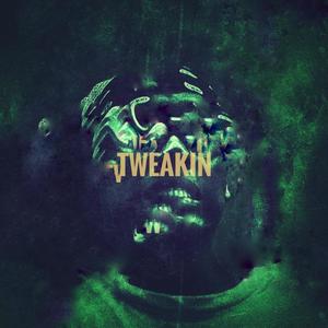 Tweakin (feat. DEZ) [Explicit]