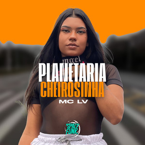 Planetária Cheirosinha (Explicit)