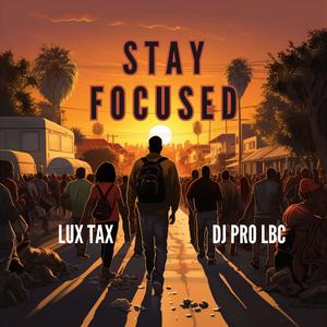 STAY FOCUSED (feat. SONNY BLAQ) (Explicit)