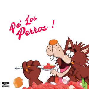 Pa' Los Perros (feat. Kid Bali & Dogmurd)