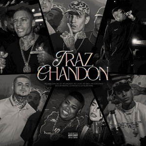 Traz Chandon (Explicit)