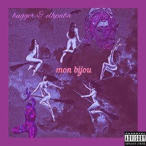 mon bijou (feat. Elphaba) (Explicit)