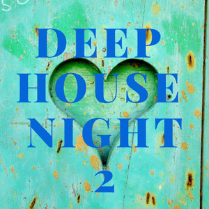 Deep House Night 2