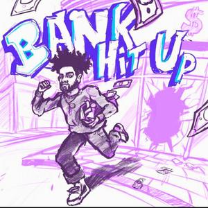 Bank hit up (Explicit)