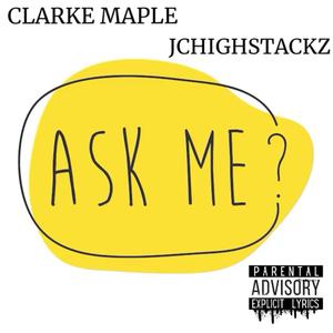 ASK ME ? (feat. JCHIGHSTACKZ) [Explicit]