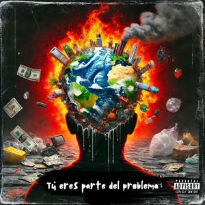 Tú Eres Parte Del Problema