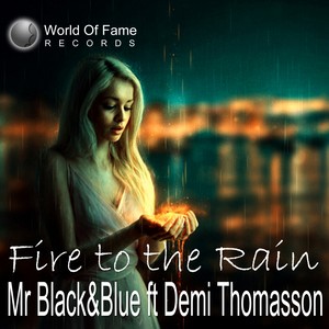 Fire To The Rain