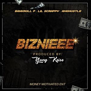 BizNieee (feat. Bankrollp & Lil Scrappy) [Explicit]