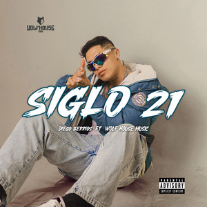 Siglo 21 (Explicit)