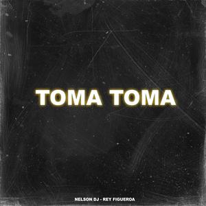 Toma Toma (feat. Rey Figueroa) (Ritmo Exótico)