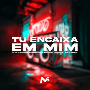 TU ENCAIXA EM MIM (Explicit)
