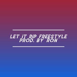 Let It Rip Freestyle