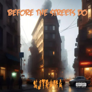 Before The Streets Do (Explicit)