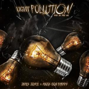Light Pollution(feat. Miggs Son Daddy & Dent One) (Explicit)