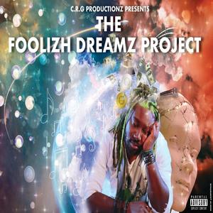 Foolizh Dreamz(feat. Jones & Ecleezy) (Explicit)