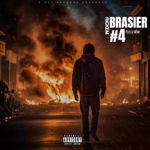 Brasier #4 (PLUS LE MÊME) (Explicit)