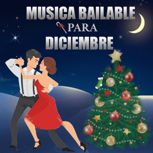 Musica Bailable para Diciembre