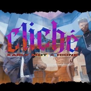 CLICHÉ (feat. HIONE & STRVNGENOISE) (Explicit)