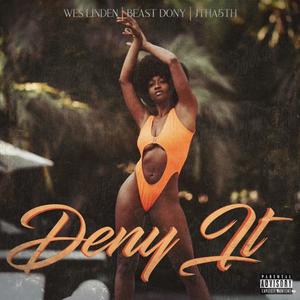 Deny It (Explicit)