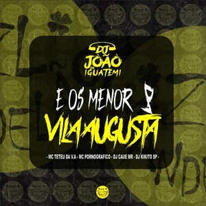 É OS MENOR DA VILA AUGUSTA (Explicit)