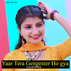 Yaar Tera Gengester Ho gya (kunwar katara)