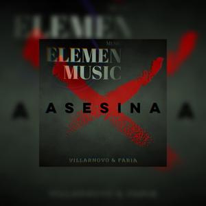 ASESINA (feat. VILLARNOVO & FARIA) [Explicit]