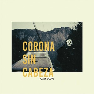 Corona Sin Cabeza (Explicit)