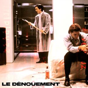 Le Dénouement (Explicit)