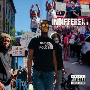 Indifferent(feat. Cantbuydeem) (Explicit)