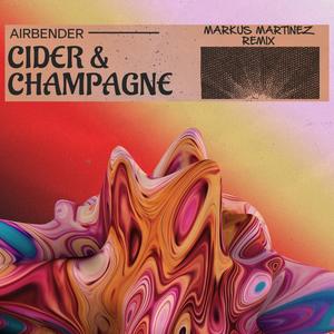 Cider & Champagne (Markus Martinez Remix)