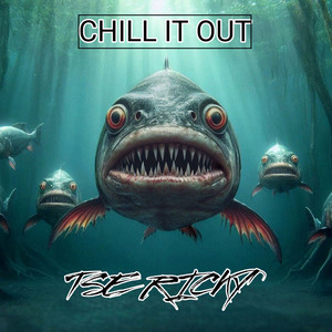 Chill It Out (Explicit)