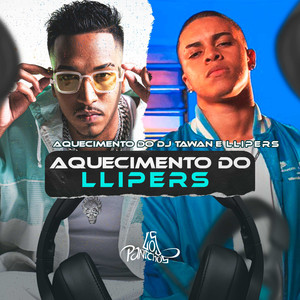 Aquecimento do Llipers