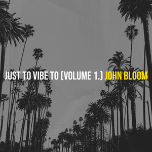 Just to Vibe to (Volume 1.)