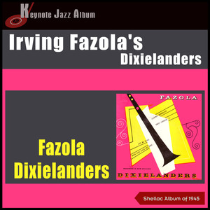 Fazola Dixielanders (Shellac Album of 1945)