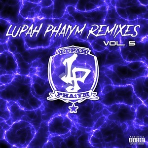 Lupah Phaiym Remixes, Vol. 5 (Explicit)